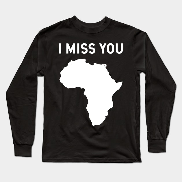 I miss you Africa Long Sleeve T-Shirt by Trippycollage